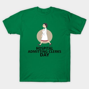 5th April - Hospital Admitting Clerks Day T-Shirt